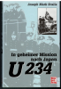 U 234 - In geheimer Mission nach Japan (1 St.) J. Mark Scalia, Motorbuch Verlag